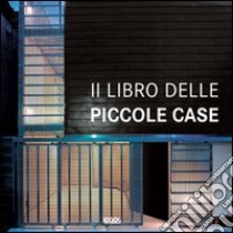 Il libro delle piccole case libro