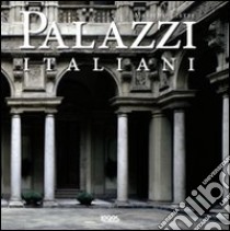 Palazzi italiani. Ediz. italiana, inglese, spagnola e portoghese libro di Listri Massimo