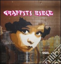 Graffiti bible. Ediz. italiana e inglese libro