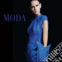 Moda. Ediz. italiana, inglese, tedesca e spagnola libro