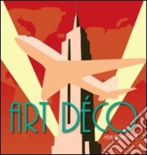 Art Déco. Ediz. italiana, inglese, spagnola e portoghese libro di Giusti M. Adriana