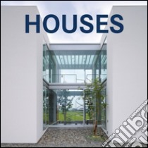 Houses. Ediz. italiana, inglese, francese, tedesca, spagnola, olandese, portoghese libro