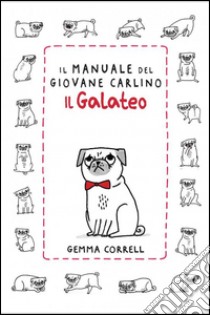 Il manuale del giovane carlino. Il galateo libro di Correll Gemma