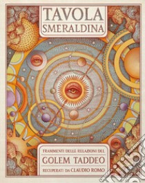 Tavola smeraldina. Ediz. illustrata libro di Romo Claudio