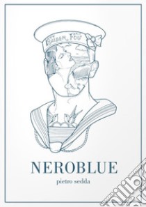 Neroblue libro di Sedda Pietro