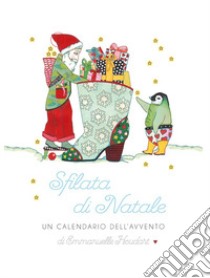 Sfilata di Natale. Un calendario dell'avvento libro di Houdart Emmanuelle