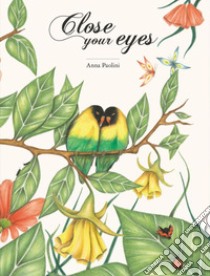 Close your eyes. Ediz. italiana e inglese libro di Paolini Anna