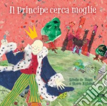 Il principe cerca moglie libro di De Haan Linda; Nijland Stern