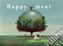 Happy meat libro di Olmos Roger