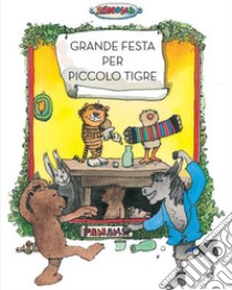 Grande festa per piccolo tigre libro di Janosch