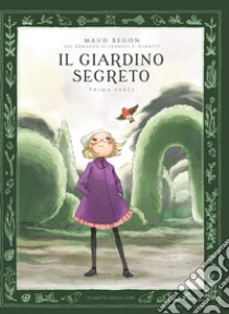 Il giardino segerto. Ediz. illustrata. Vol. 1 libro di Begon Maud