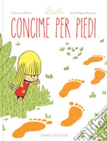 Concime per i piedi. Linette. Ediz. a colori. Vol. 1 libro di Romat Catherine