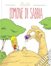 L'omone di sabbia. Linette libro di Romat Catherine