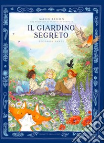 Il giardino segerto. Vol. 2 libro di Begon Maud