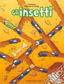 Gli insetti. Vol. 3 libro di Cazenove Christophe; Vodarzac François