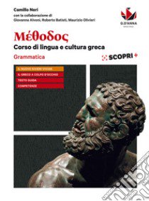 Méthodos. Grammatica-Il greco a colpo d'occhio. Per il Liceo classico. Con ebook. Con espansione online libro di Neri Camillo