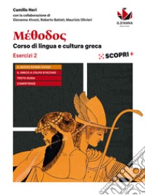 Méthodos. Esercizi. Per il Liceo classico. Con ebook. Con espansione online. Vol. 2 libro di Neri Camillo