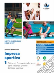 Impresa sportiva. Diritto ed economia dello sport. Per i Licei sportivi. Con e-book. Con espansione online. Vol. 5 libro di Palmisciano Gennaro