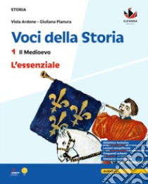 Voci della storia. L'essenziale. Per la Scuola media. Vol. 1 libro di Ardone Viola; Pianura Giuliana