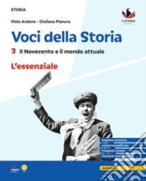 Voci della storia. L'essenziale. Per la Scuola media. Vol. 3 libro di Ardone Viola; Pianura Giuliana