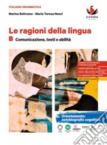 RAGIONI DELLA LINGUA (LE) PACK (A+B) libro di BELTRAMO MARINA - NESCI MARIA TERESA 