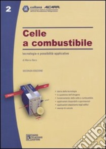 Celle a combustibile. Tecnologia e possibilità applicative libro di Noro Marco