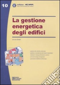 La gestione energetica degli edifici libro di De Santoli Livio