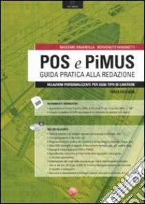 POS e PiMUS. Guida pratica alla redazione. Relazioni personalizzate per ogni tipo di cantiere. Con CD-ROM libro di Brambilla Massimo - Maninetti Benvenuto