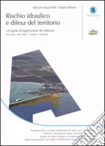 Rischio idraulico e difesa del territorio libro di Murachelli Adriano; Riboni Vittoria