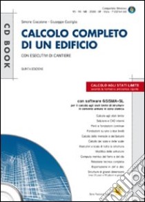 Calcolo completo di un edificio con esecutivi di cantiere. Con CD-ROM libro di Giacalone Simone; Castiglia Giuseppe