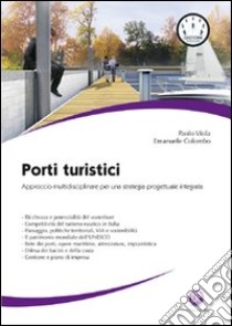 Porti turistici libro di Viola Paolo; Colombo Emanuele