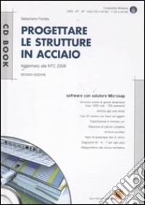 Progettare le strutture in acciaio. Con CD-ROM libro di Floridia Sebastiano