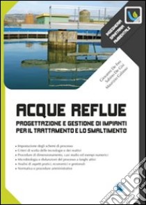 Acque reflue. Progettazione e gestione di impianti per il trattamento e lo smaltimento libro di De Feo Giovanni; De Gisi Sabino; Galasso Maurizio