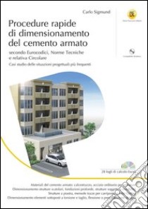 Procedure rapide di dimensionamento del cemento armato. Con CD-ROM libro di Sigmund Carlo