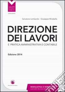 Direzione dei lavori e pratica amministrativa e contabile libro di Lombardo Salvatore; Mirabella Giuseppe