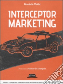 Interceptor marketing libro di Motisi Benedetto