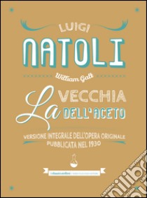 La vecchia dell'aceto libro di Natoli Luigi