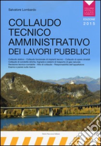 Collaudo tecnico amministrativo dei lavori pubblici libro di Lombardo Salvatore