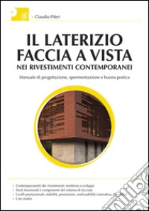 Il laterizio faccia a vista nei rivestimenti contemporanei libro di Piferi Claudio