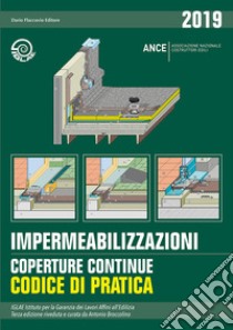 Impermeabilizzazioni. Coperture continue. Codice di pratica libro di Iglae (cur.)