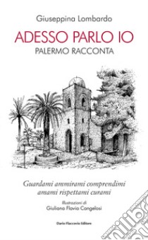 Adesso parlo io. Palermo racconta libro di Lombardo Giuseppina