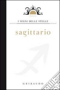 Sagittario libro di Capparotto Daniela