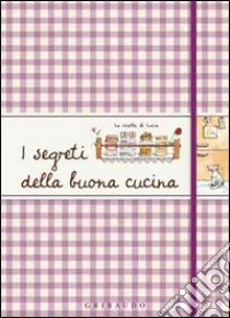 I Segreti della buona cucina libro