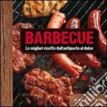 Barbecue. Le migliori ricette dall'antipasto al dolce. Con gadget libro