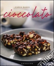 Cioccolato libro di Bardi Carla