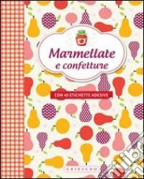 Marmellate e confetture. Con adesivi libro