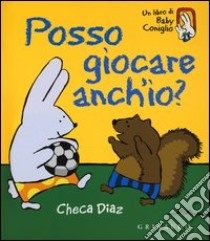 Posso giocare anch'io? libro di Diaz Checa