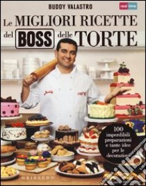 Le migliori ricette del boss delle torte libro di Valastro Buddy