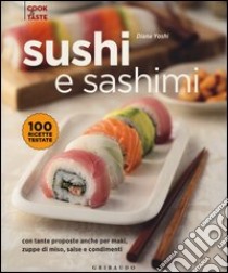 Sushi e sashimi. Con tante proposte anche per maki, zuppe di miso, salse e condimenti. Ediz. illustrata libro di Yoshi Diana