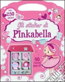 Gli sticker di Pinkabella. Con adesivi libro di Munro Fiona - Meredith Samantha - Marts Doreen M.